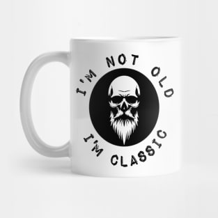 I'm not old i'm classic Mug